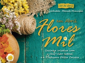 Iniciativa “Em Abril Flores Mil” em Grândola – cE3c presente em Workshops de Cozinha Criativa a 23 de abril