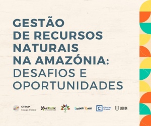 Gestão de recursos naturais na Amazónia: desafios e oportunidades