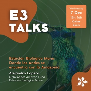 E3 Talk | Estación Biológica Manu: Donde los Andes se encuentra con la Amazonia